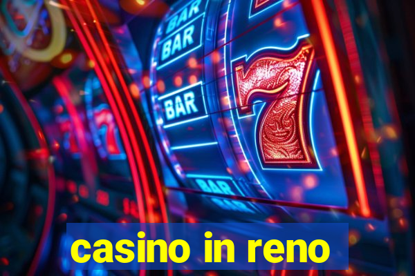 casino in reno