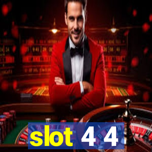 slot 4 4