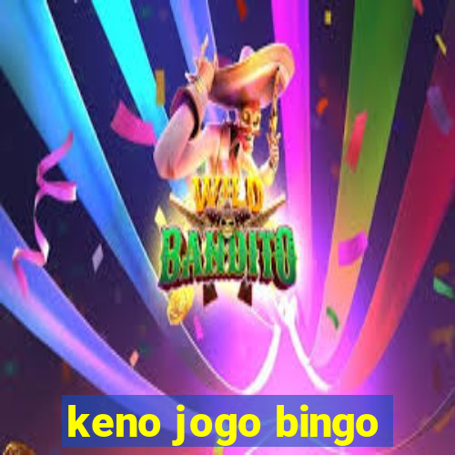 keno jogo bingo