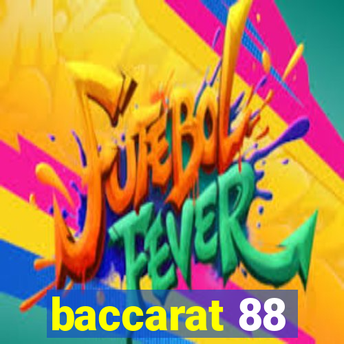 baccarat 88