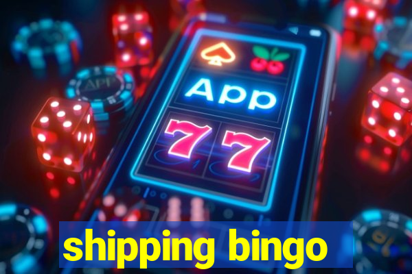 shipping bingo