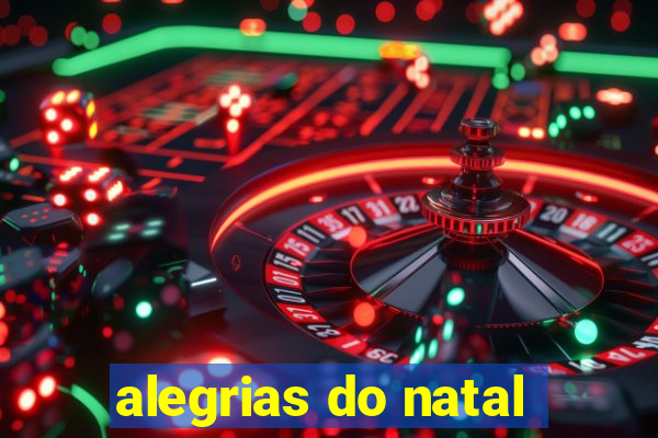 alegrias do natal