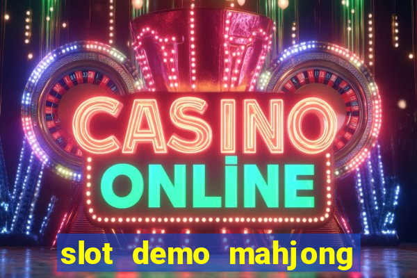 slot demo mahjong ways 2