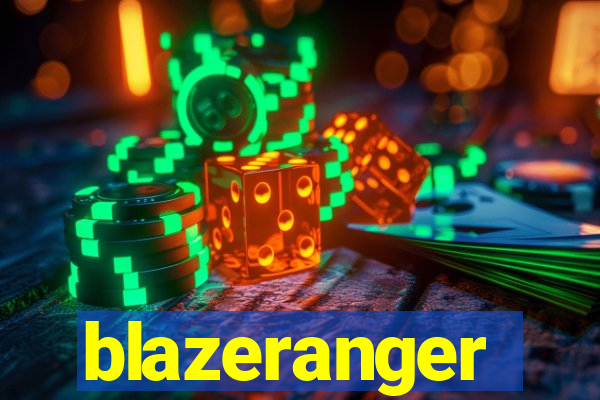 blazeranger