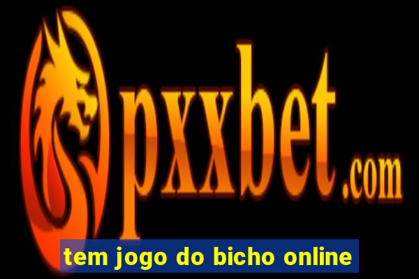 tem jogo do bicho online