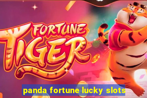 panda fortune lucky slots