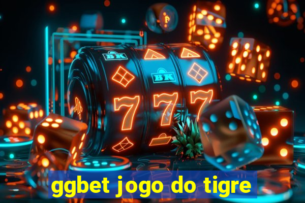 ggbet jogo do tigre