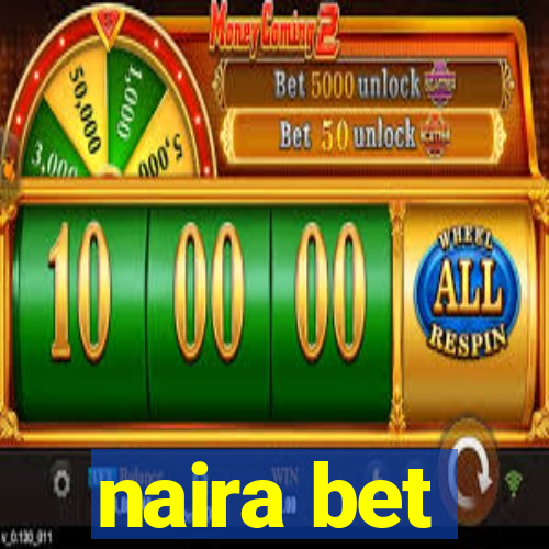 naira bet