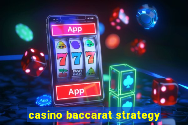 casino baccarat strategy