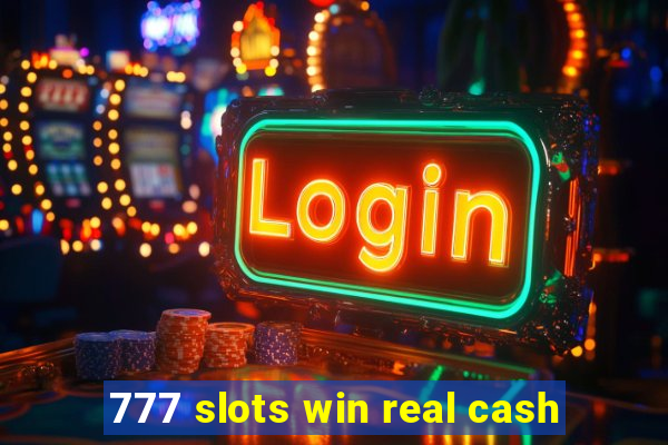 777 slots win real cash