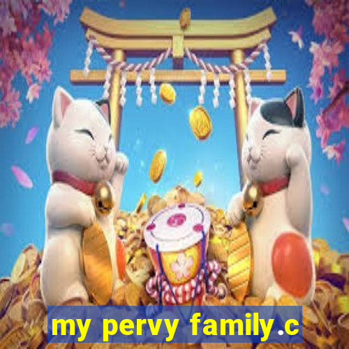 my pervy family.c