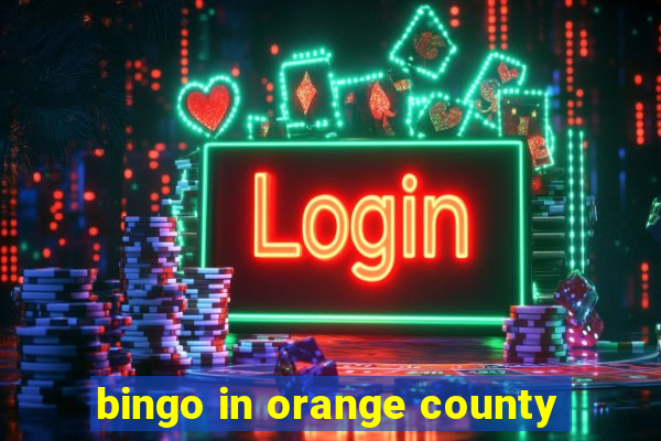 bingo in orange county