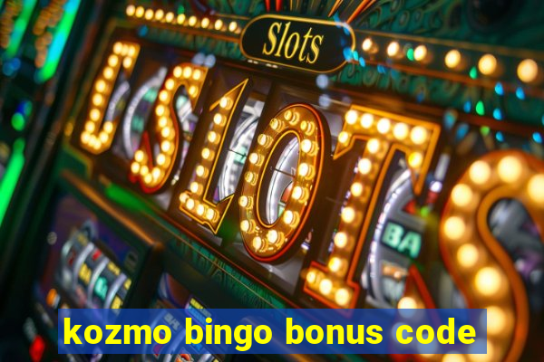 kozmo bingo bonus code