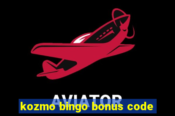 kozmo bingo bonus code