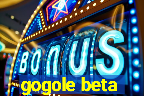 gogole beta