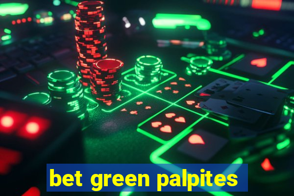 bet green palpites