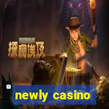 newly casino