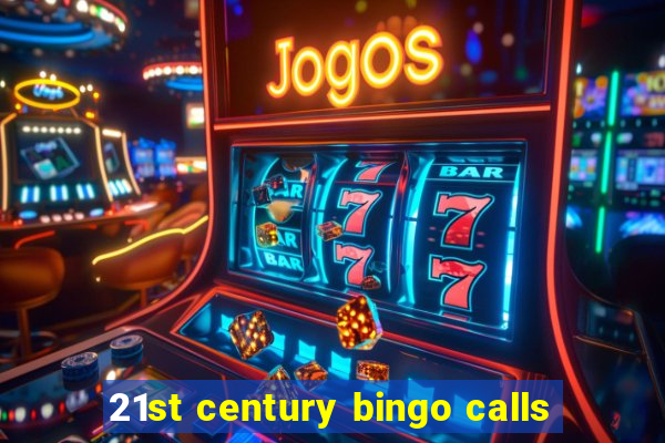 21st century bingo calls