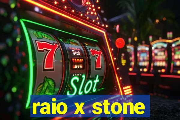 raio x stone