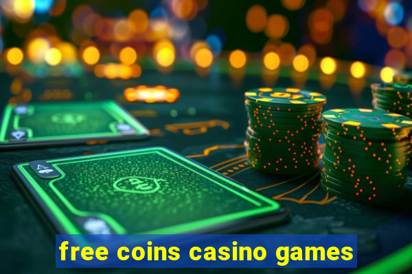 free coins casino games