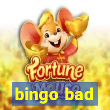 bingo bad