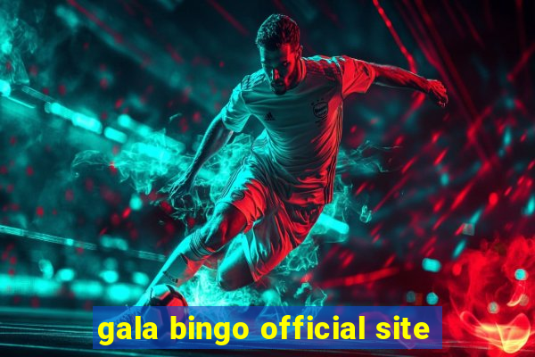 gala bingo official site