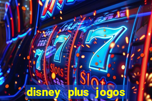 disney plus jogos de futebol