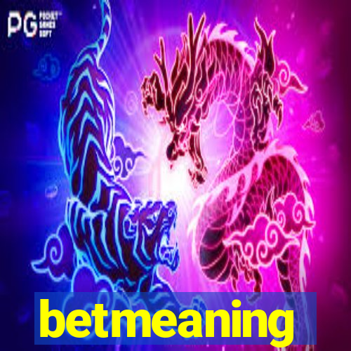 betmeaning