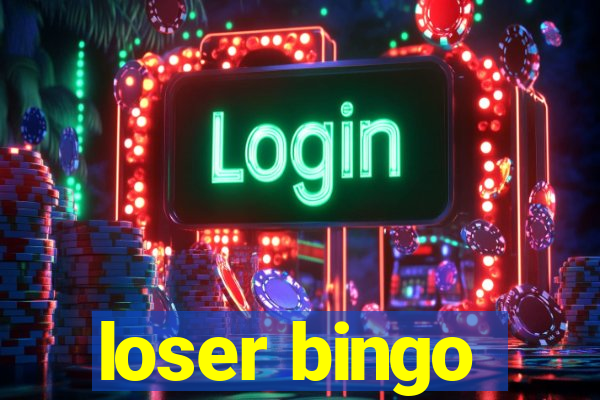 loser bingo