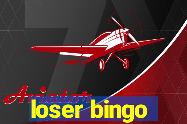 loser bingo