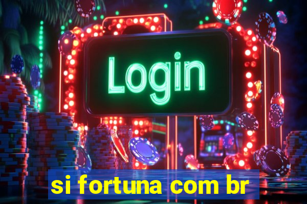 si fortuna com br