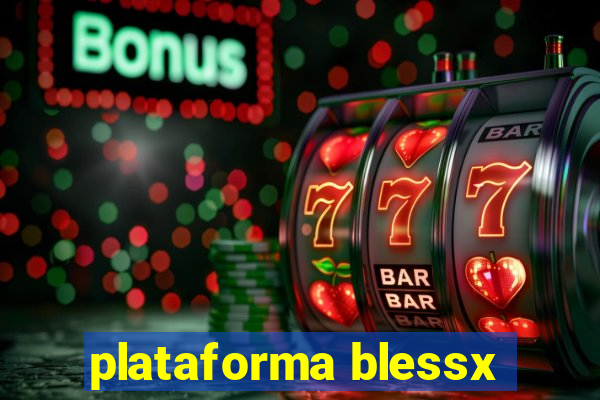 plataforma blessx