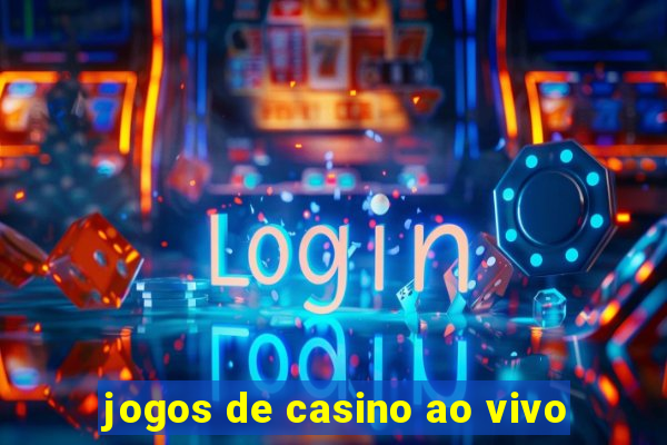 jogos de casino ao vivo