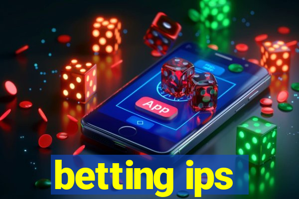 betting ips