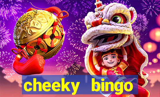 cheeky bingo members login