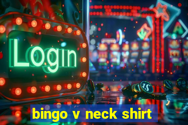 bingo v neck shirt