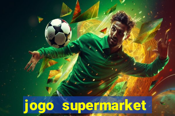 jogo supermarket spree demo