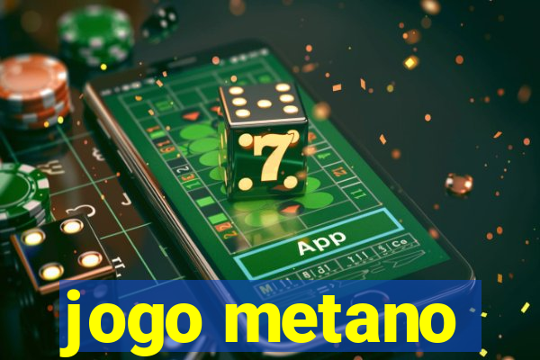 jogo metano