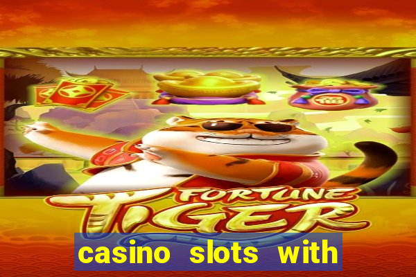 casino slots with real money