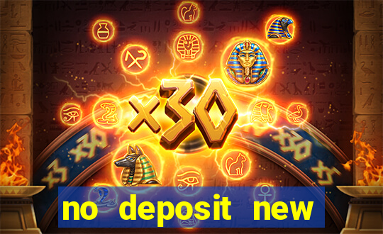 no deposit new online casino