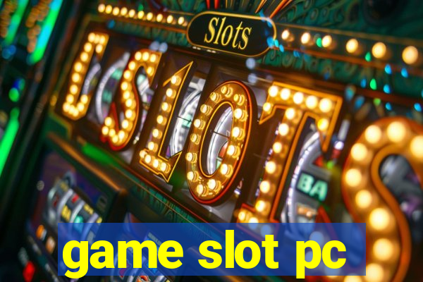 game slot pc