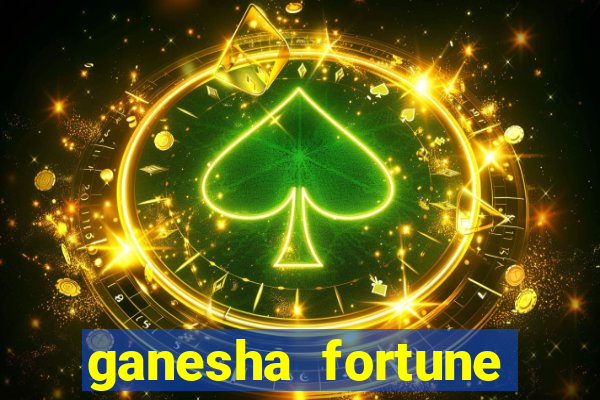 ganesha fortune minutos pagantes