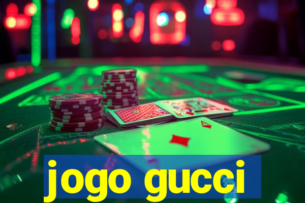 jogo gucci