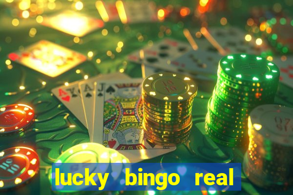 lucky bingo real or fake