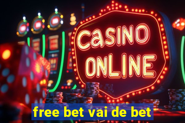 free bet vai de bet