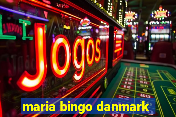 maria bingo danmark