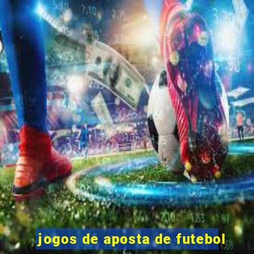 jogos de aposta de futebol