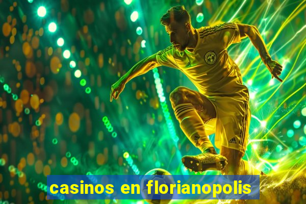 casinos en florianopolis