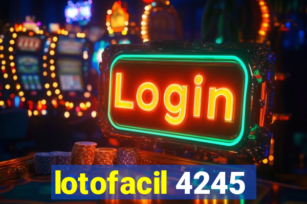 lotofacil 4245