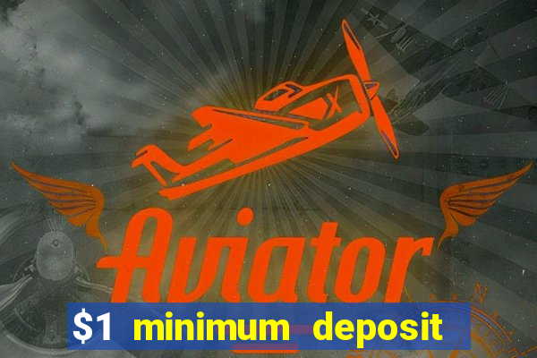 $1 minimum deposit casino nz